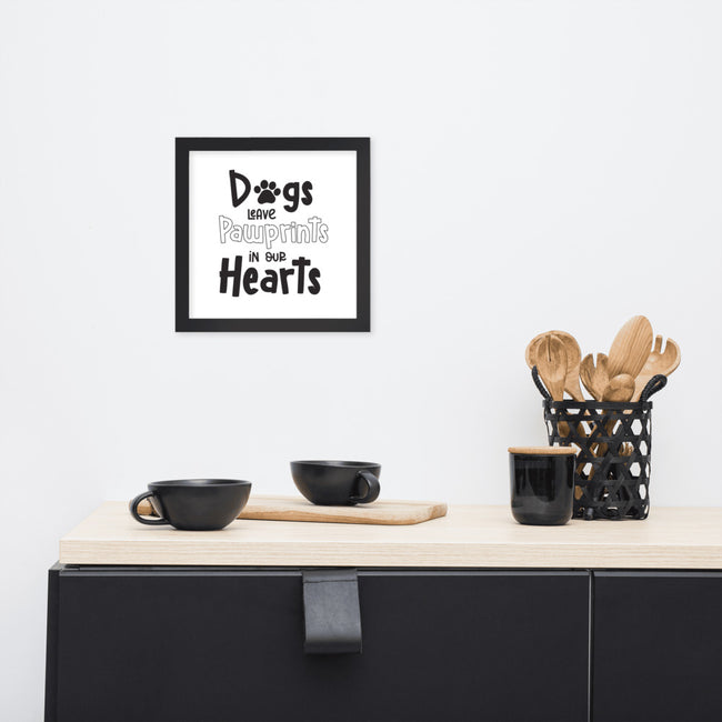 Dogs Leave Pawprints In Our Hearts Poster Framed in Black – back view