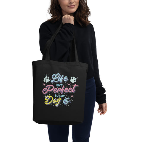 Life Isn't Perfect Eco Tote Bag