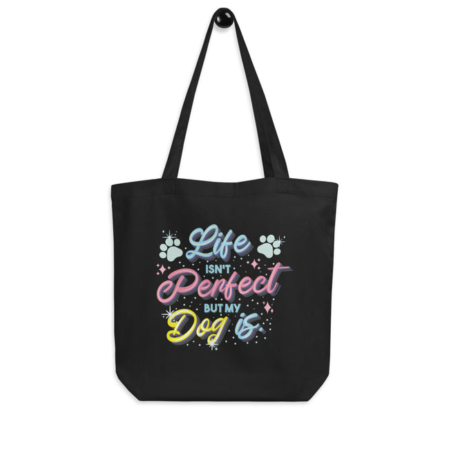 Life Isn't Perfect Eco Tote Bag Dog Art – back view