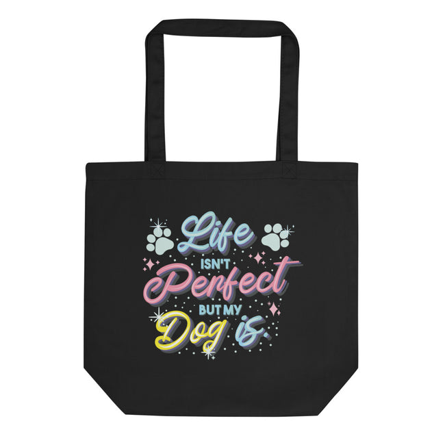 Life Isn't Perfect Eco Tote Bag Dog Art – alternate view