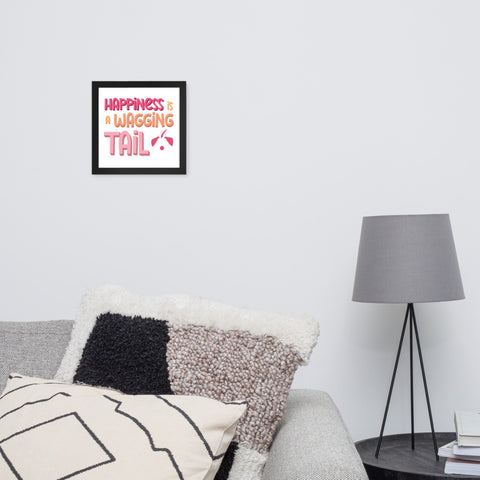Happiness is a Wagging Tail Framed Poster