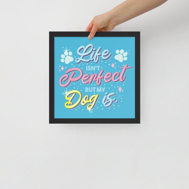 Life Isn't Perfect Framed Poster Dog Art in Black – side view