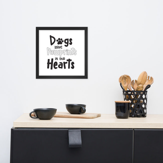 Dogs Leave Pawprints In Our Hearts Poster Framed in Black – side view