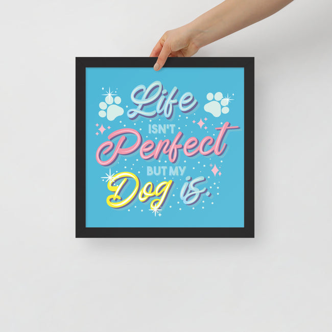 Life Isn't Perfect Framed Poster Dog Art in Black – close-up detail