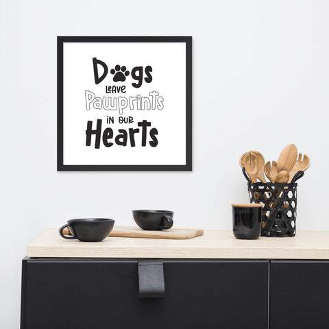 Dogs Leave Pawprints In Our Hearts Framed Poster