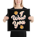 I Woof You Framed Poster