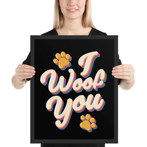 I Woof You Framed Poster