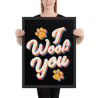 I Woof You Framed Poster