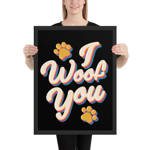 I Woof You Framed Poster