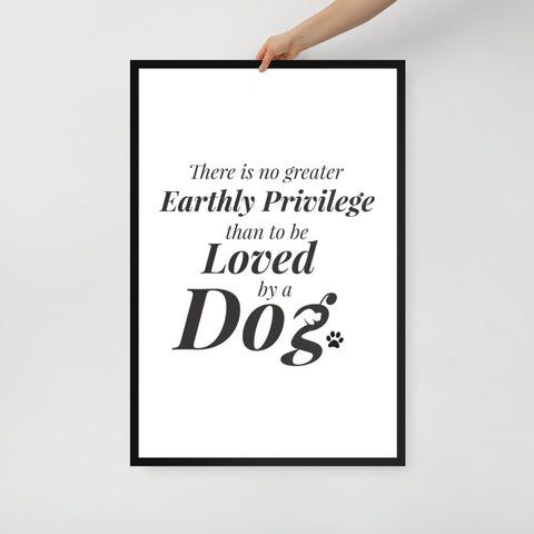 There is No Greater Privilege Framed Poster