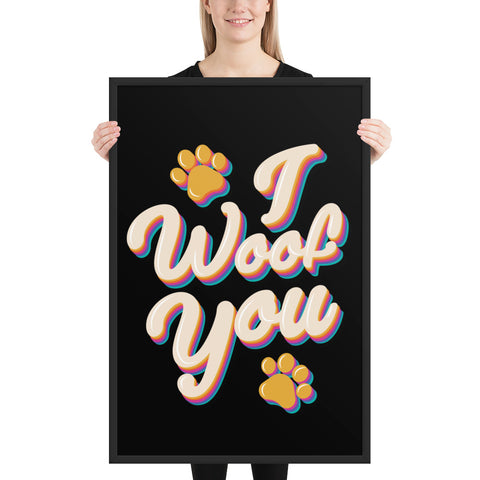 I Woof You Framed Poster