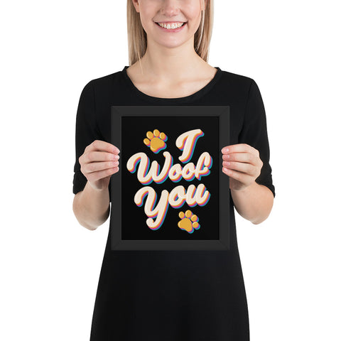 I Woof You Framed Poster