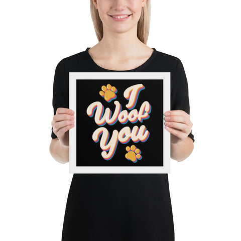 I Woof You Framed Poster