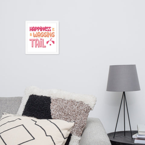 Happiness is a Wagging Tail Framed Poster