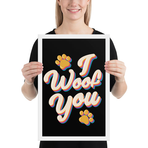 I Woof You Framed Poster