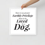 There is No Greater Privilege Framed Poster