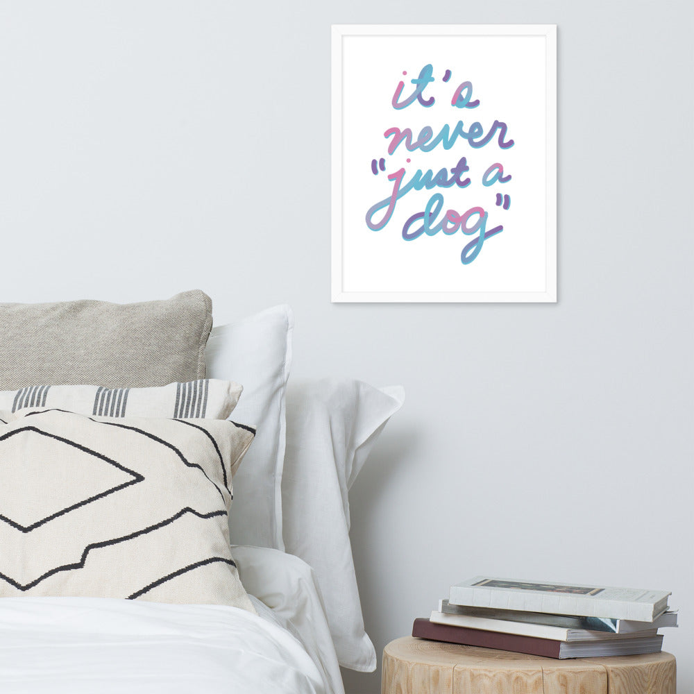 Never Just a Dog Framed Poster Wall Art in White
