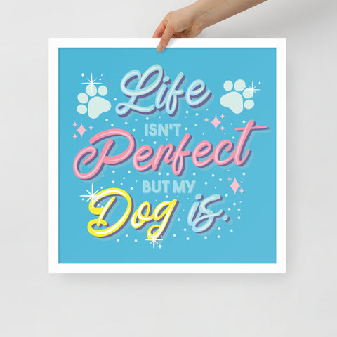 Life Isn't Perfect Framed Poster