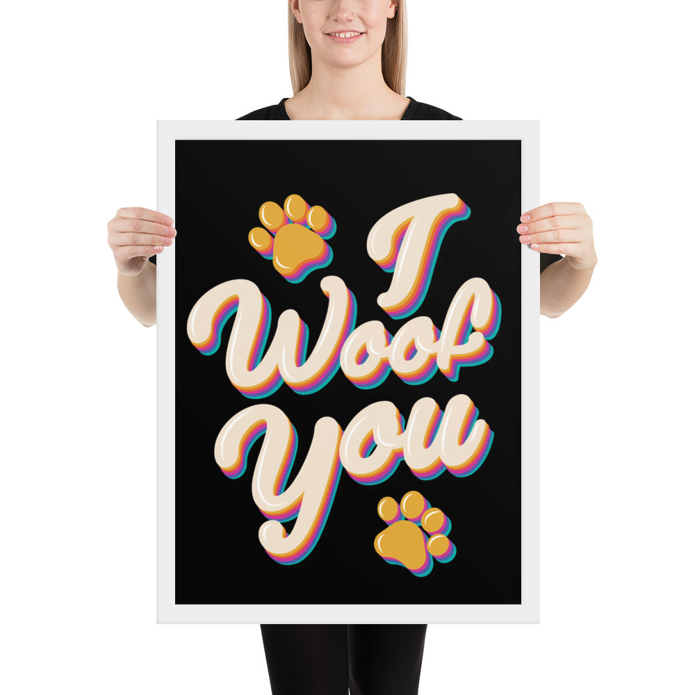 I Woof You Framed Poster