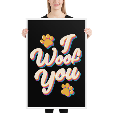 I Woof You Framed Poster