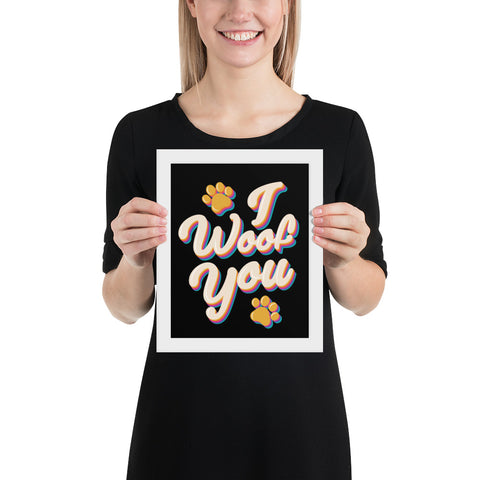 I Woof You Framed Poster
