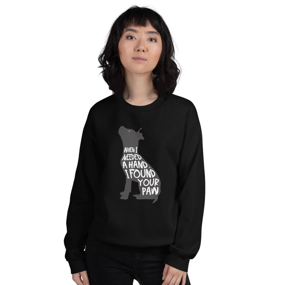 When I Needed A Hand... Unisex Sweatshirt