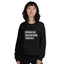 I'd Love To But My Dog Said No Unisex Sweatshirt