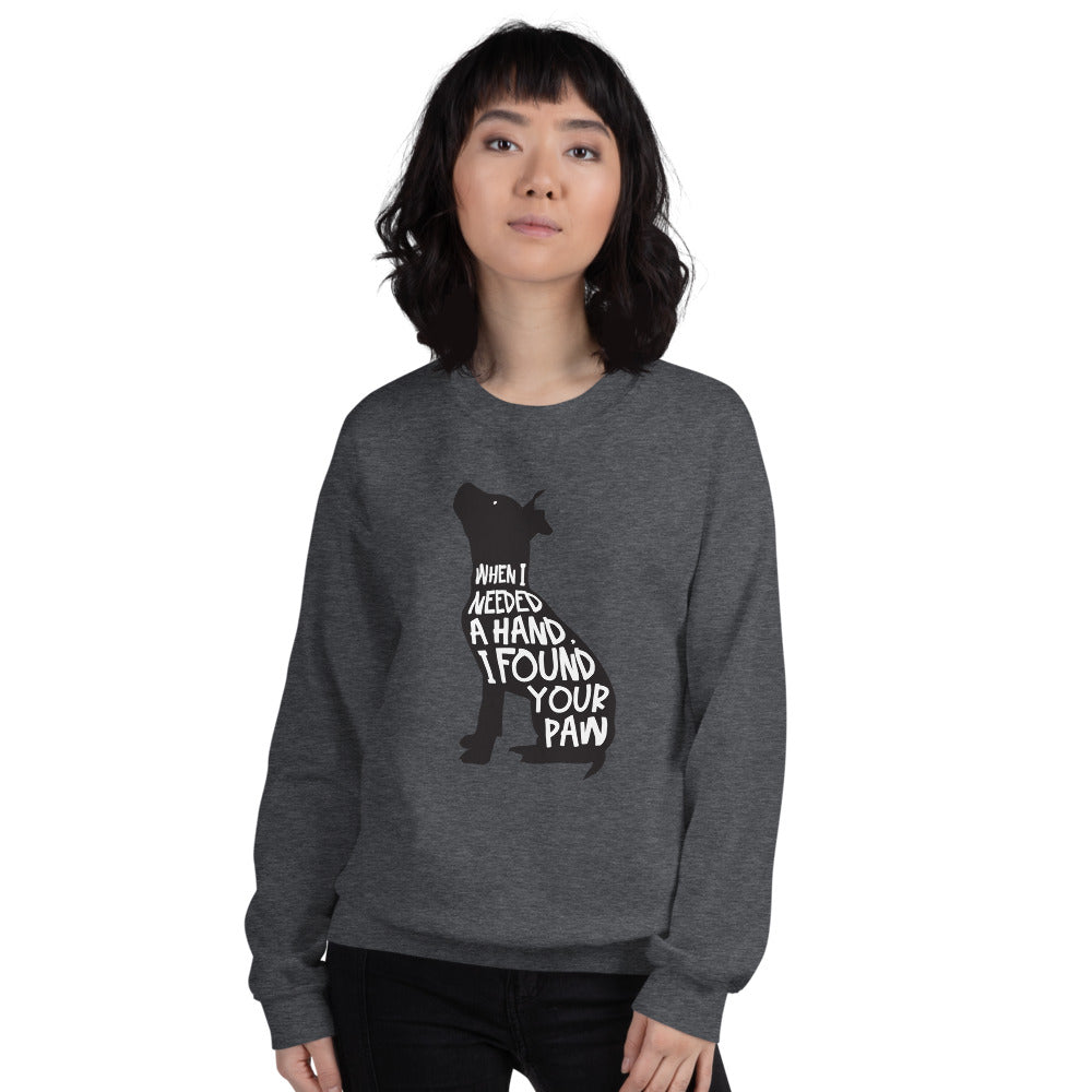When I Needed A Hand... Unisex Sweatshirt