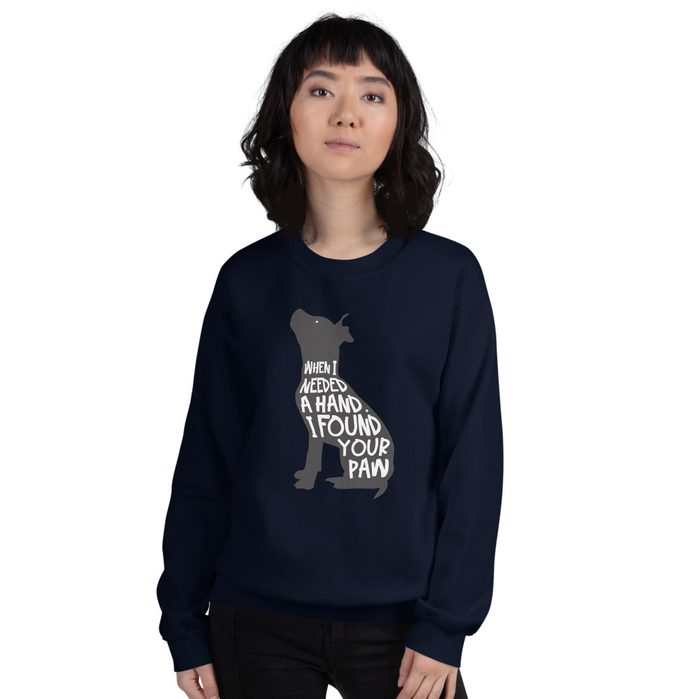 When I Needed A Hand... Unisex Sweatshirt