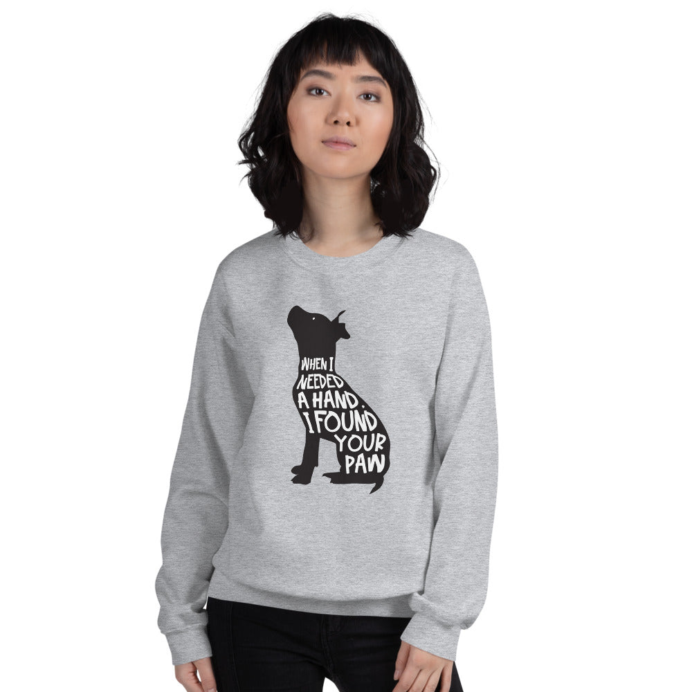 When I Needed A Hand... Unisex Sweatshirt