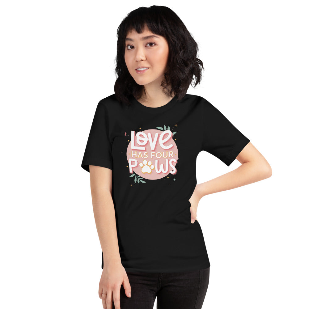 Love Has Four Paws Unisex T-Shirt
