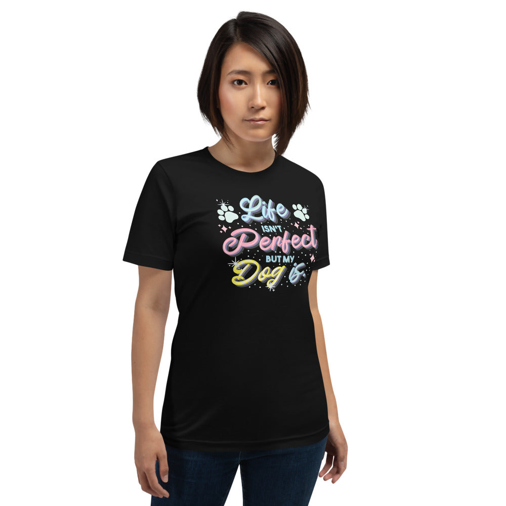 Life Isn't Perfect Unisex T-Shirt Secondary image