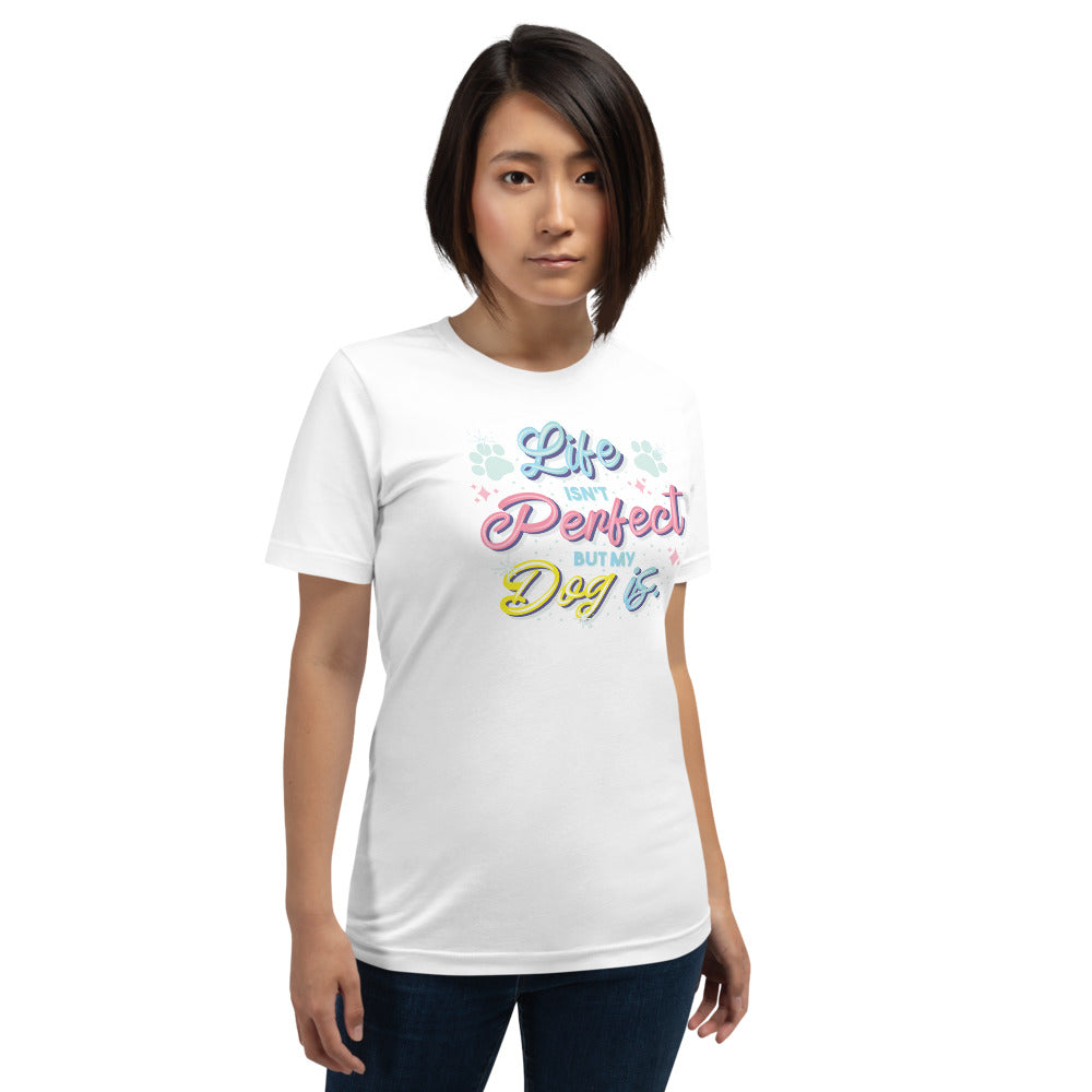Life Isn't Perfect Unisex T-Shirt Main image