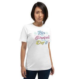 Life Isn't Perfect T-Shirt Unisex Dog Tee in White
